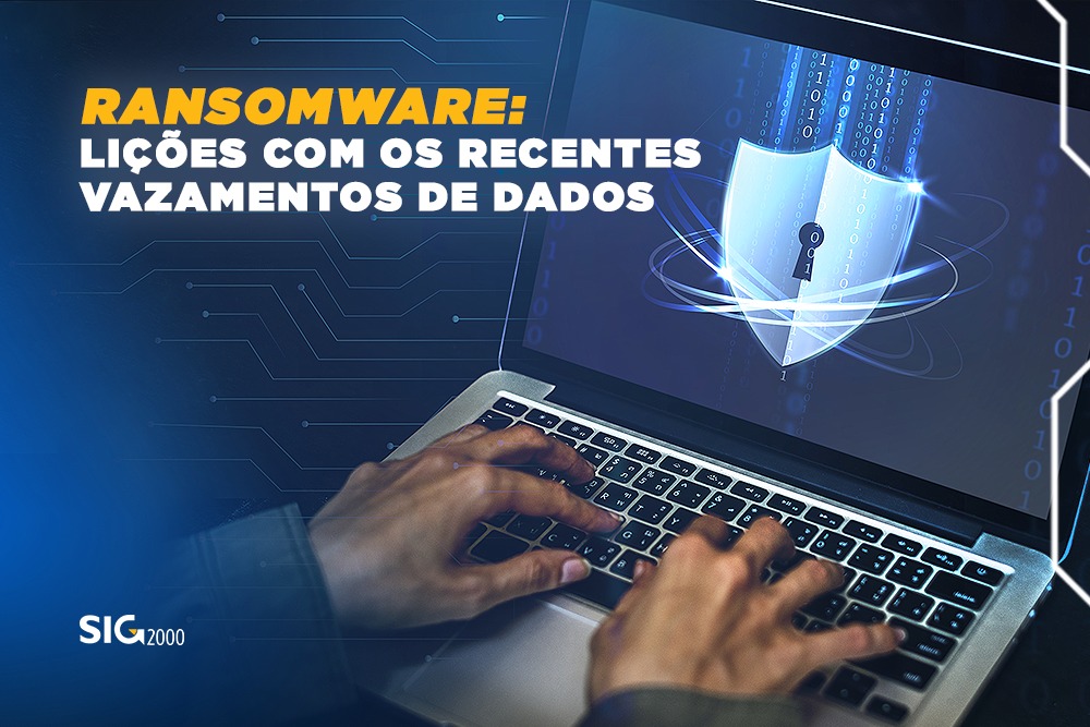 Ransomware: lições com os recentes vazamentos de dados